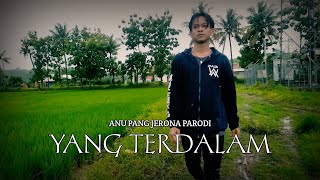 Yang Terdalam NOAH parodi versi sunda (Anu pang jerona)||funny videos