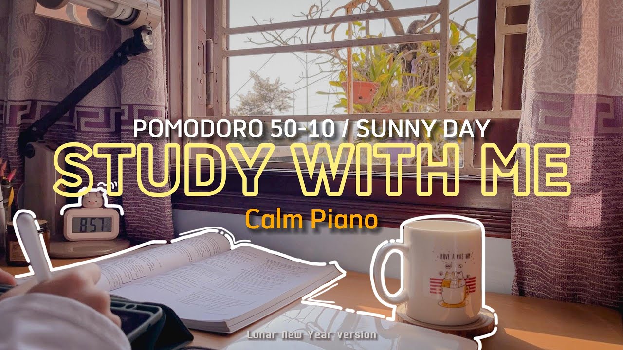 2-HOUR STUDY WITH ME / calm piano 🎹 / Sunny Day / Pomodoro 50-10 - YouTube