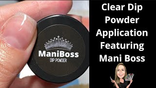 Clear Dip Powder Application | Mani Boss screenshot 3