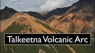 Talkeetna Volcanic Arc - Alaska Geology Series