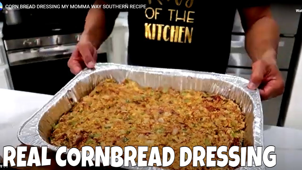 CORNBREAD DRESSING MY MOMMA WAY SOUTHERN RECIPE YouTube
