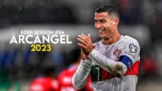 Cristiano Ronaldo • ARCANGEL | Bzrp session #54 | Skills and Goals 2023