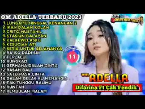 LUNGAMU NINGGAL KENANGAN 2 - DIFARINA INDRA - OM ADELLA FULL ALBUM TERBARU 2023