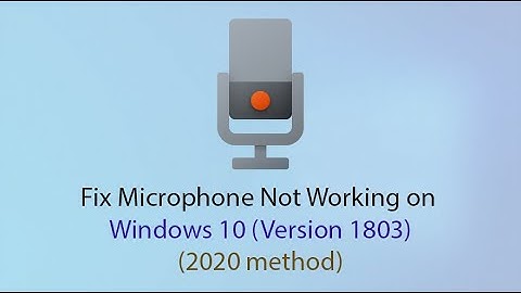 Fix Microphone Not Working on Windows 10 Version 1803 (2020 method)