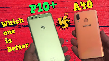 Samsung Galaxy A40 vs Huawei P10 Plus ( Speed test)