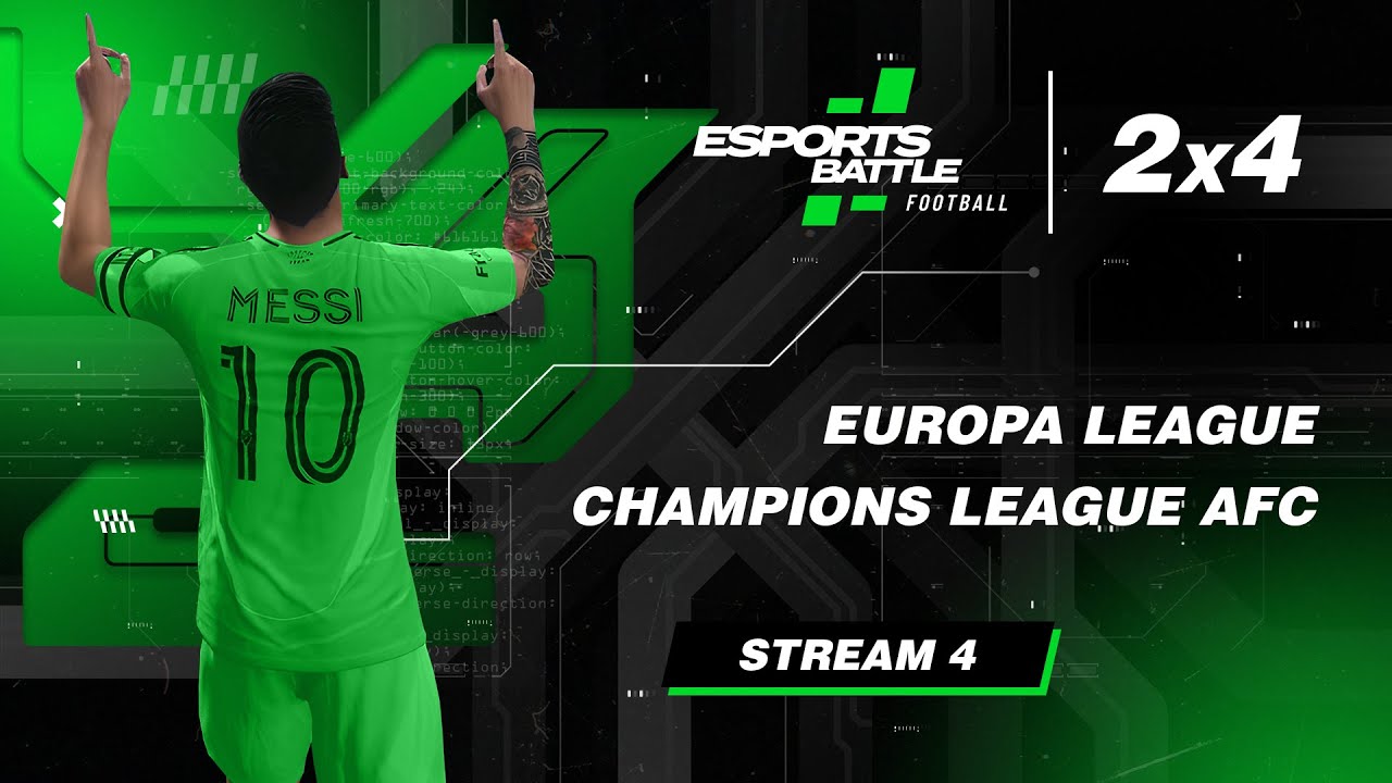 2026-02-28 - Europa League and Champions League AFC ESportsBattle eFootball Stream 4
