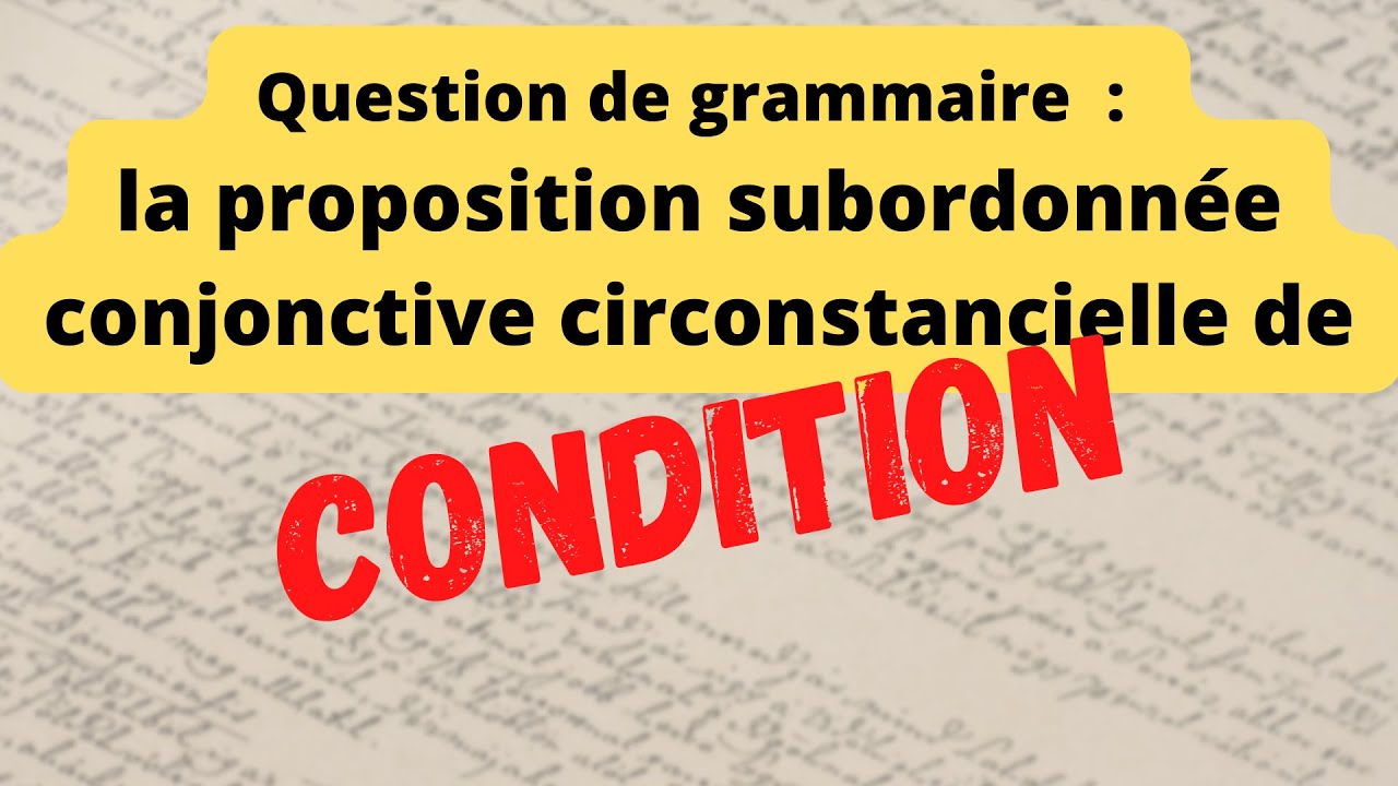 [Bac Français] La proposition subordonnée circonstancielle de condition