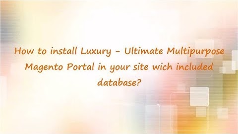 How to install Magento Responsive Luxury Theme on Themeforest