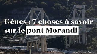 7 choses à savoir sur le pont Morandi effondré à Gênes