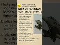 😟Rising concern in India#airforce #india vs pakistan #informative #instagram #NEWS_BYHELPER