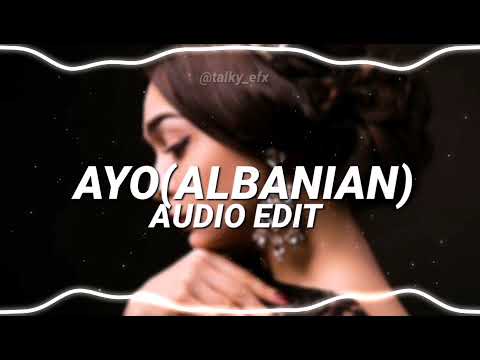 Ayo Albanian Remix Edit Audio