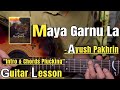 Maya Garnu La - Ayush Pakhrin | Guitar Lesson | Intro &amp; Chords | (John Rai)