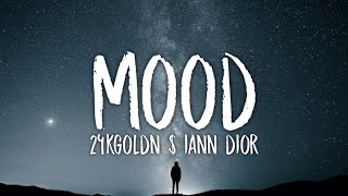 24kGoldn - Mood (Lyrics) Ft. Iann diar