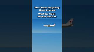 What bro think reverse thrust is🥀😂 #shortvideo #aviation #airplane #plane