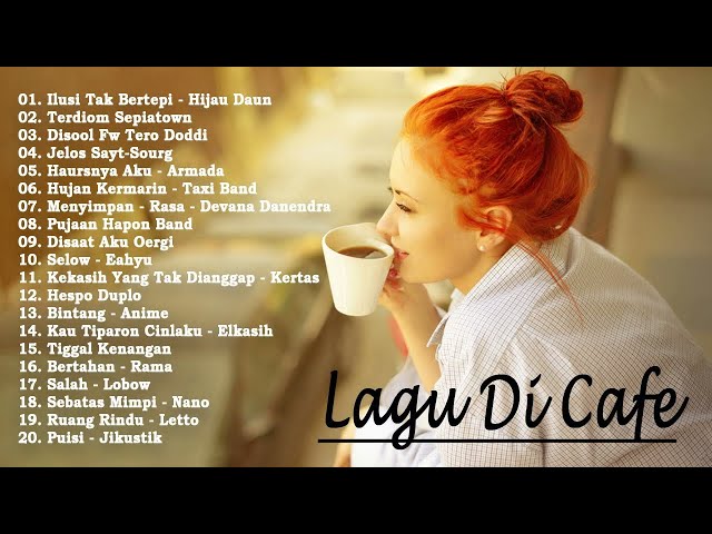 LAGU BUAT DI CAFE SANTAI 2021 - Cocok untuk Caffe | Kedai Kopi | Angkringan - DI CAFE SANTAI class=