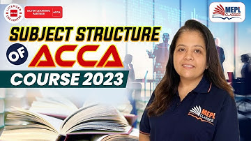 Subject Structure Of ACCA Course in 2023 | MEPL ACCA - Janki Ma