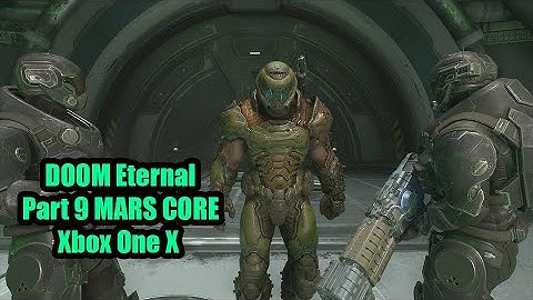 DOOM Eternal Xbox One X Walkthrough No Commentary - PART 9 MARS CORE