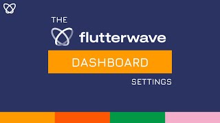 Flutterwave Dashboard: Settings for Small Business Owners