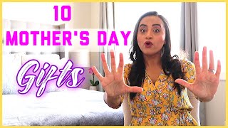 MOTHERS DAY 2020| 10 MOTHERS DAY GIFT IDEAS| MOTHERS DAY GIFTS GUIDE| GIFT IDEAS FOR MOM