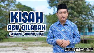 KISAH SAHABAT NABI, ABU QILABAH - OLEH USTADZ HAMDI