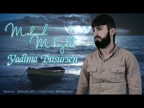 Mahmud Mikayıllı - Yene Yadıma Dusursen 2021 [Official Music]