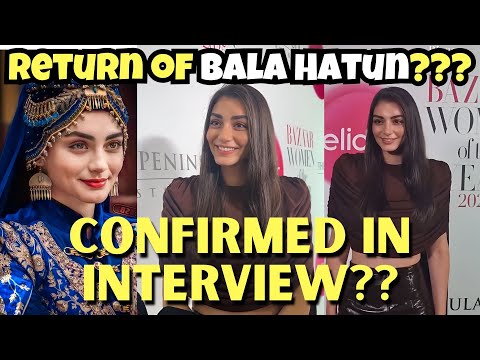 Return Of Bala Hatun In Orhan Series Truth Revealed