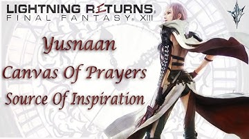 Yusnaan [Canvas Of Prayers] Source Of Inspiration | Lightning Returns: Final Fantasy XIII|With Comms