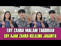 Eby Zahra Malam Takbiran, Eby Ajak Zahra Keliling Jakarta!