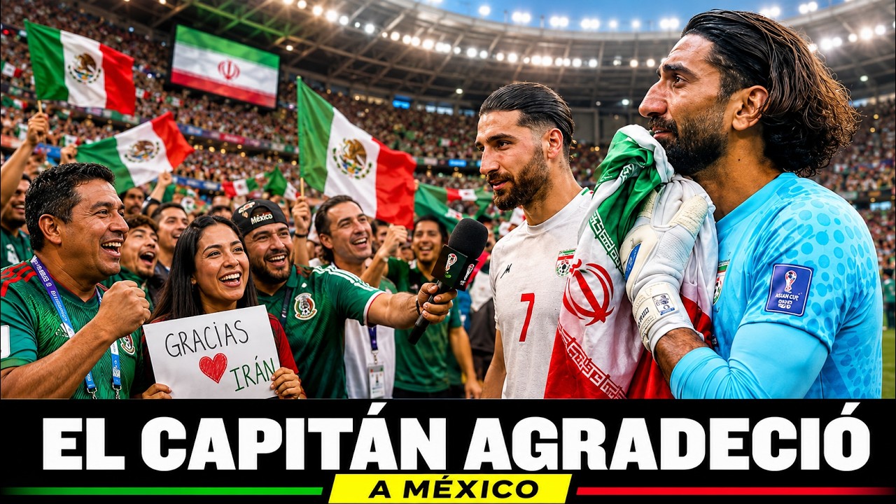 JUGADOR DE IRÁN LO DIJO: México Está Conmoviendo al Mundial