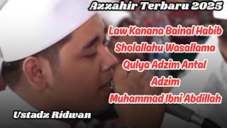 "NEW AZZAHIR" Law Kana Bainanal Habib - Sholallahu Wasallama - Qulya Adzim - Muhammad Ibni Abdillah 