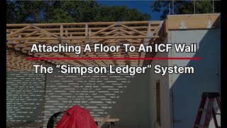 Attaching A Floor To A Michigan ICF Wall: The Simpson Ledger System