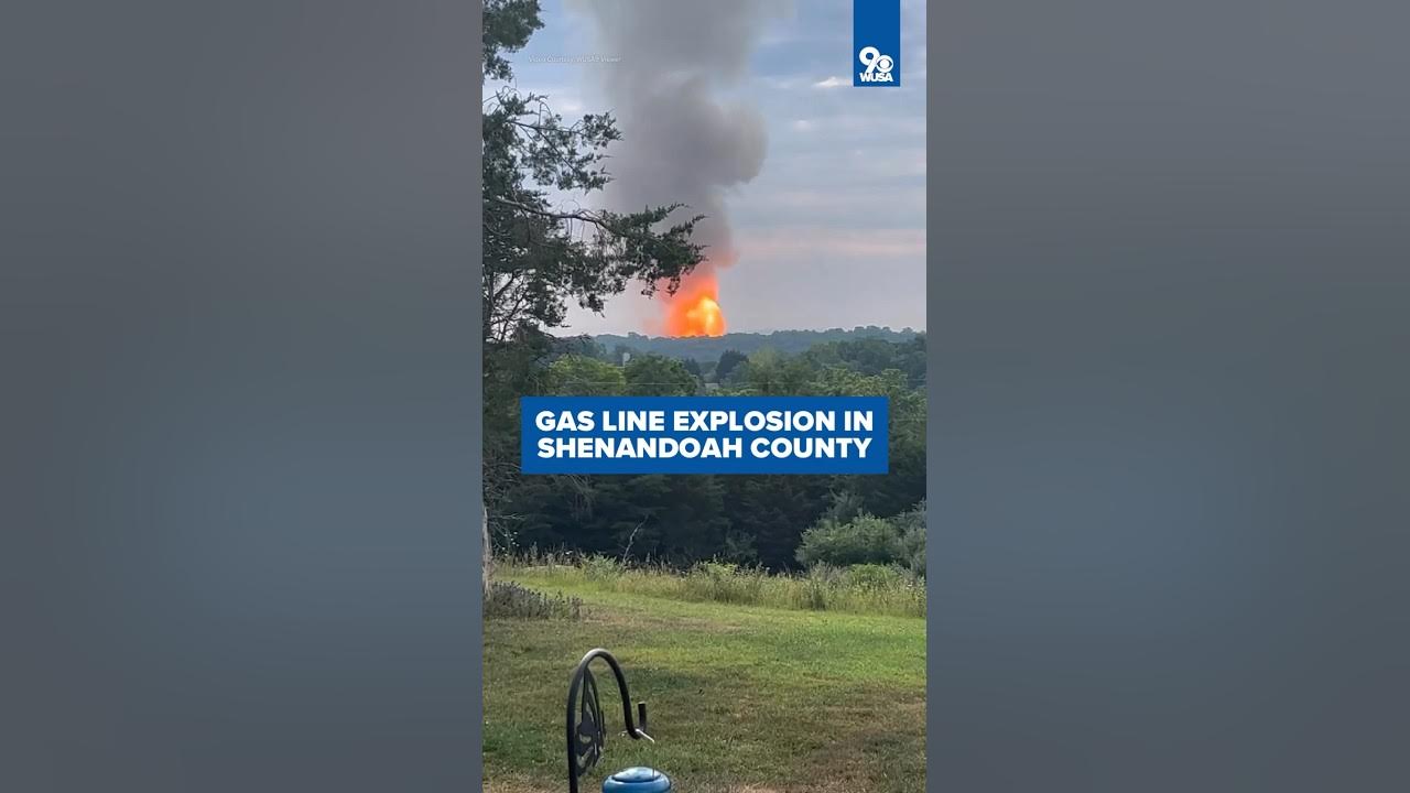 Gas line explosion in Shenandoah County, Virginia YouTube