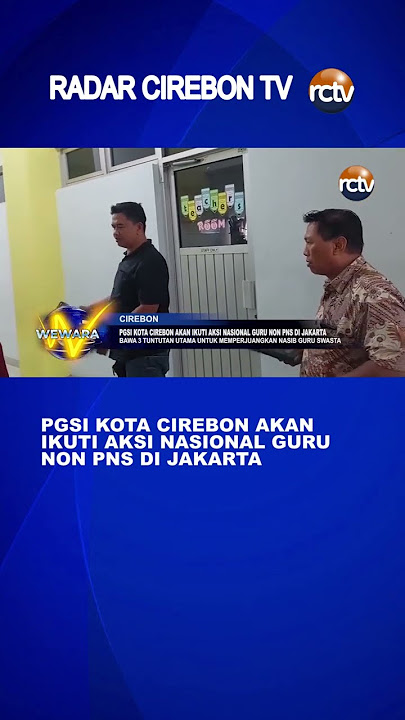 PGSI Kota Cirebon akan Ikuti Aksi Nasional Guru Non PNS Di Jakarta