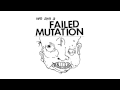FAILED MUTATION - Demo 2013