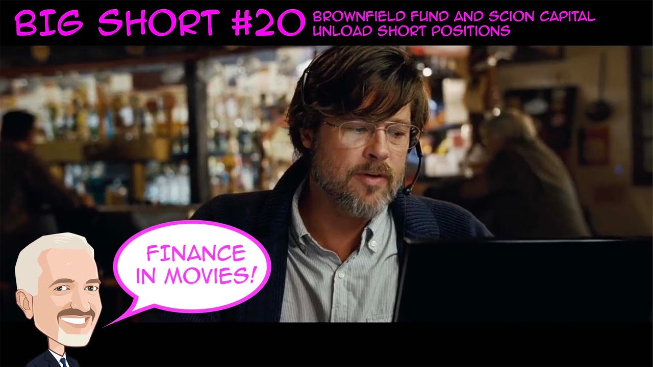 BEST of THE BIG SHORT 20 Brownfield Fund and Scion Capital unload
