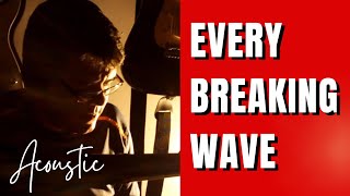 Every Breaking Wave | U2 (Live Cover)