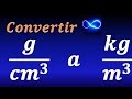 Cómo convertir g/cm^3  a  kg/m^3  (unidades de densidad)