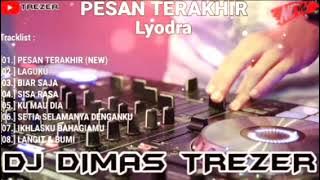 PESAN TERAKHIR NEW 2024 REMIX DJ DIMAS TREZER (BATAM ISLAND)