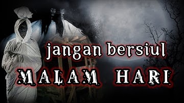 bersiul MALAM HARI di ikuti POCONG || @penahitamcermis