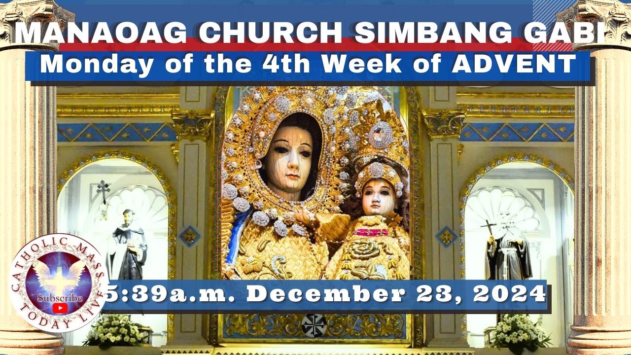 LIVE MASS TODAY at OUR LADY OF MANAOAG CHURCH LIVE MASS  5:40 A.M.  December 23,  2024