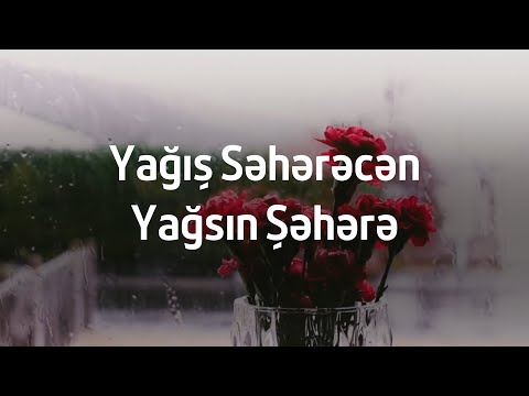 Tərlan Məmmədhüseynov & Xəzər Süleymanlı  - Yağış səhərəcən yağsın şəhərə