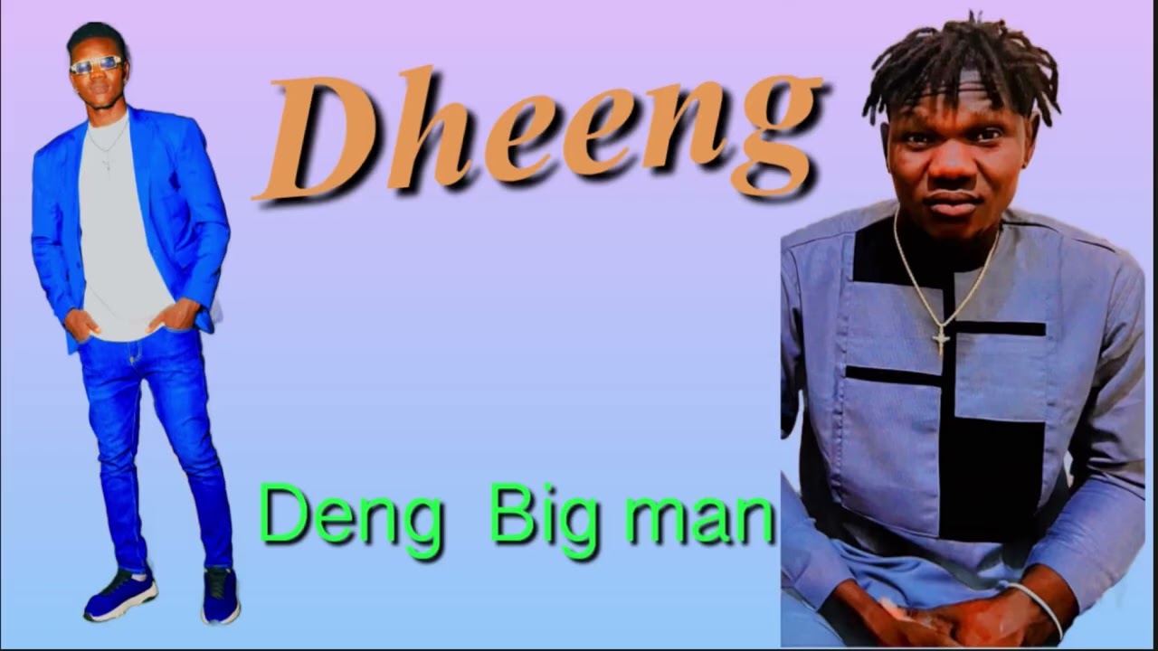 Dheeng by Deng Big Man New song || South Sudan music 2025/2026