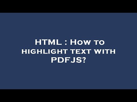 HTML : How to highlight text with PDFJS?