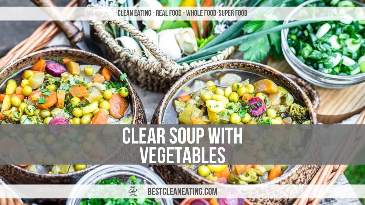 Homemade Clear Vegetable Soup Recipe YouTube