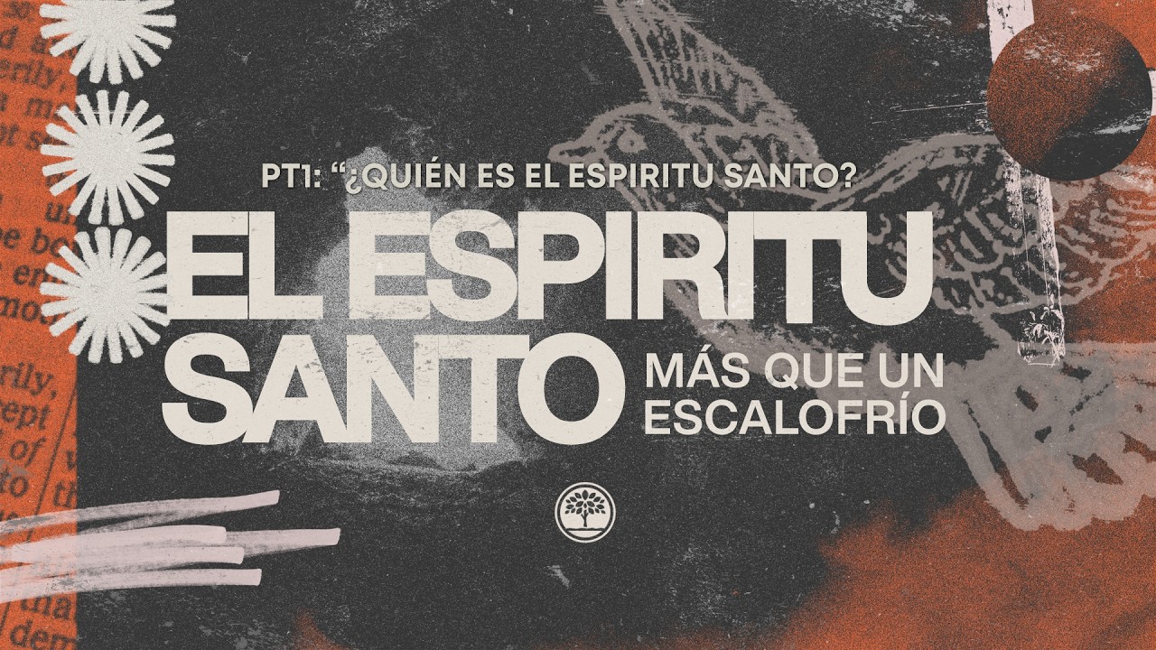 Serie: El Espíritu Santo más que un escalofrío | Pt1: Quien es el Espíritu Santo| Ps. Javier Tamayo
