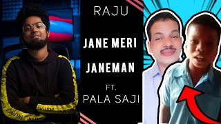 Jane Meri Janeman | Raju | Pala Saji | Dialogue With Beats | Ashwin Bhaskar