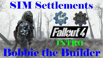 Updated - Fallout 4 - Sim Settlements - RotC - Bobbie the Builder - Full Walkthrough w/ Fast Travel