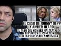 El Caso De Johnny Depp Y Amber Heard: 18 Puntos De Conexión Con La Perversión Narcisista