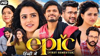 EPIC - Frist Semester Full Movie In Hindi Dubbed | Anand Deverakonda, Sivaji | Breakdown & Explained