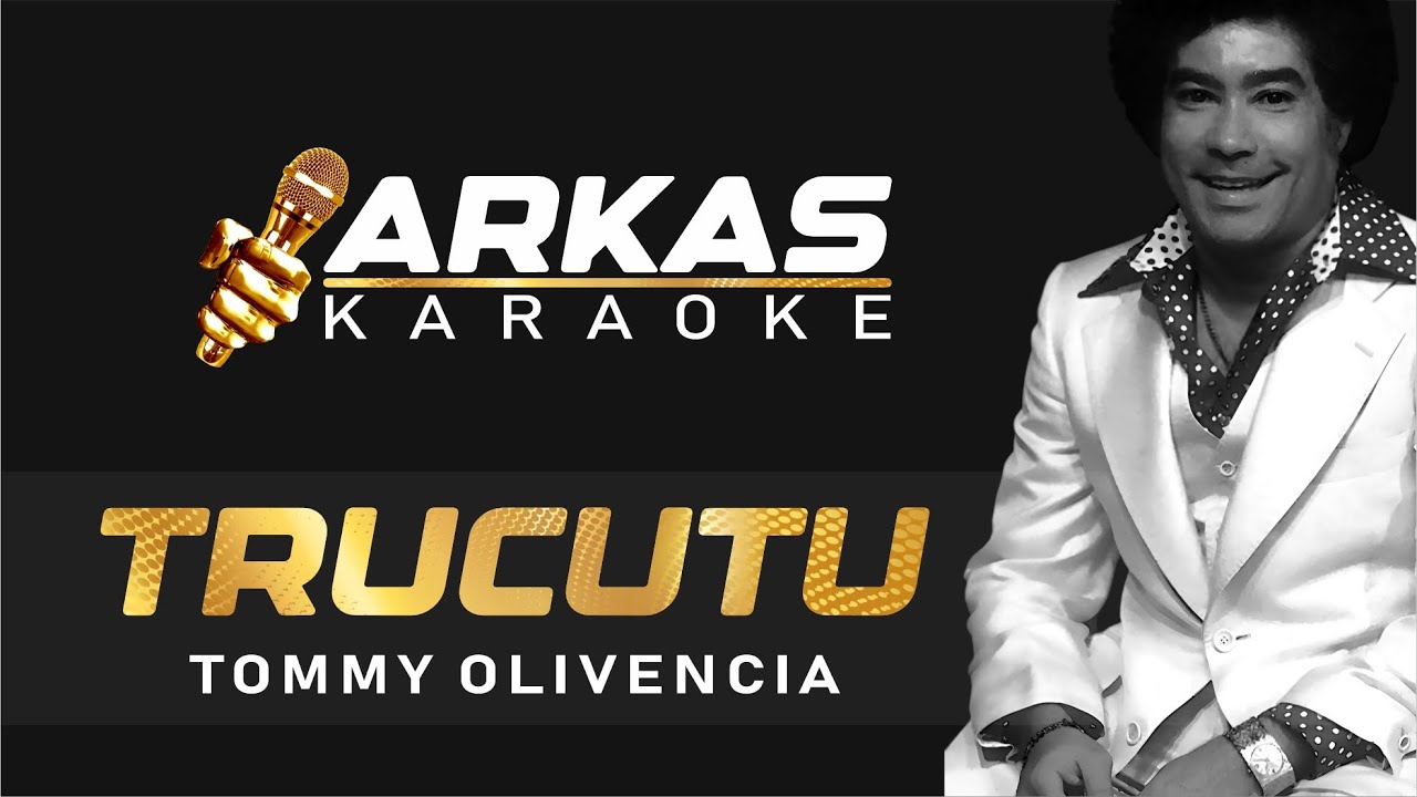 TRUCUTU - Tommy Olivencia (KARAOKE)